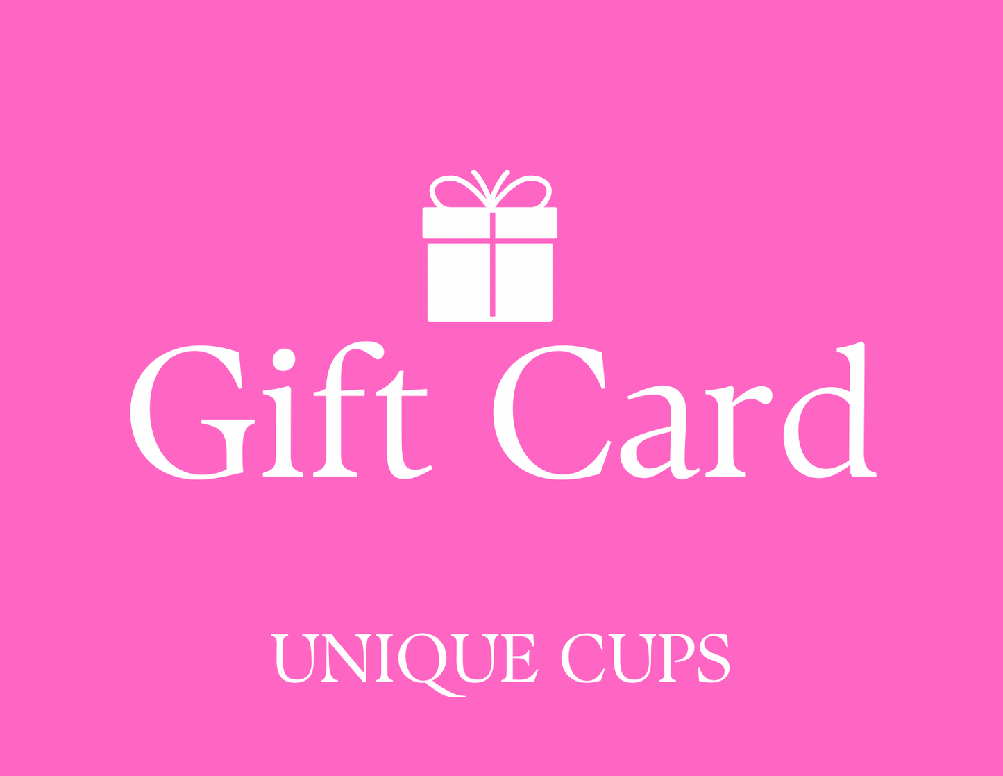 Unique Cups Gift Card