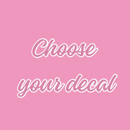 Choose Your Decal