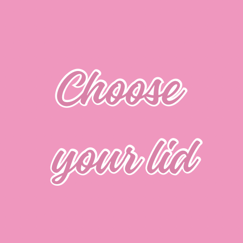 Choose Your Lid
