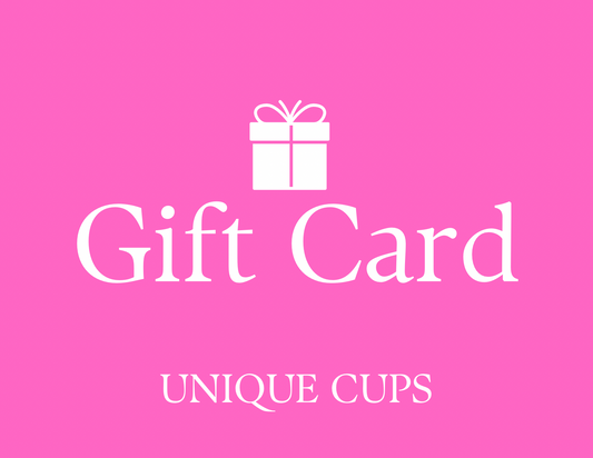 Unique Cups Gift Card